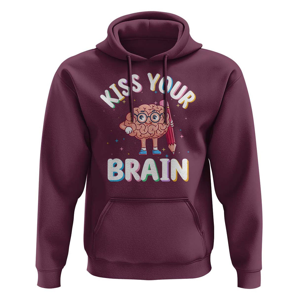 Teacher Hoodie Kiss Your Brain Back To School TS09 Maroon Print Your Wear