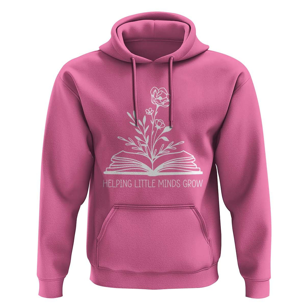 Teacher Hoodie Helping Little Minds Grow Back To School TS09 Azalea Print Your Wear