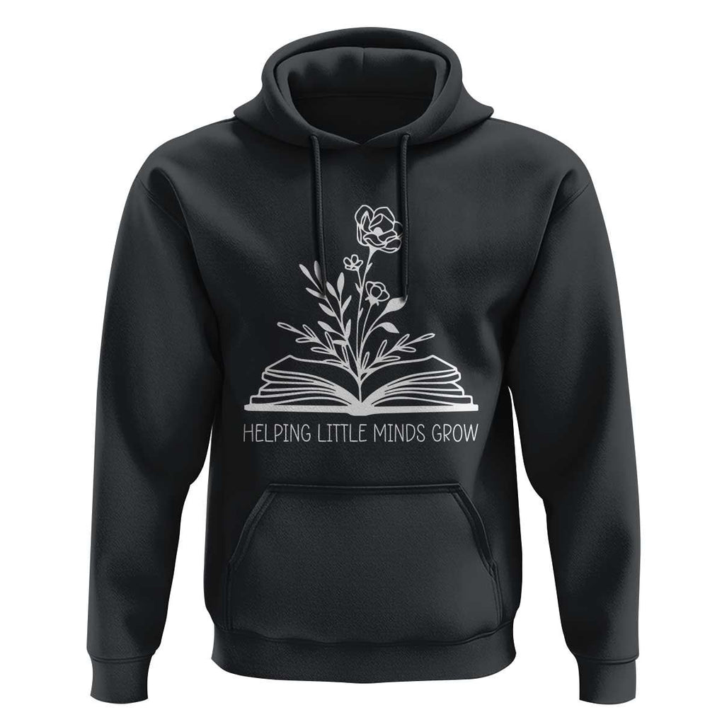 Teacher Hoodie Helping Little Minds Grow Back To School TS09 Black Print Your Wear