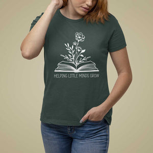 Teacher T Shirt For Women Helping Little Minds Grow Back To School TS09 Dark Forest Green Print Your Wear