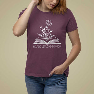 Teacher T Shirt For Women Helping Little Minds Grow Back To School TS09 Maroon Print Your Wear