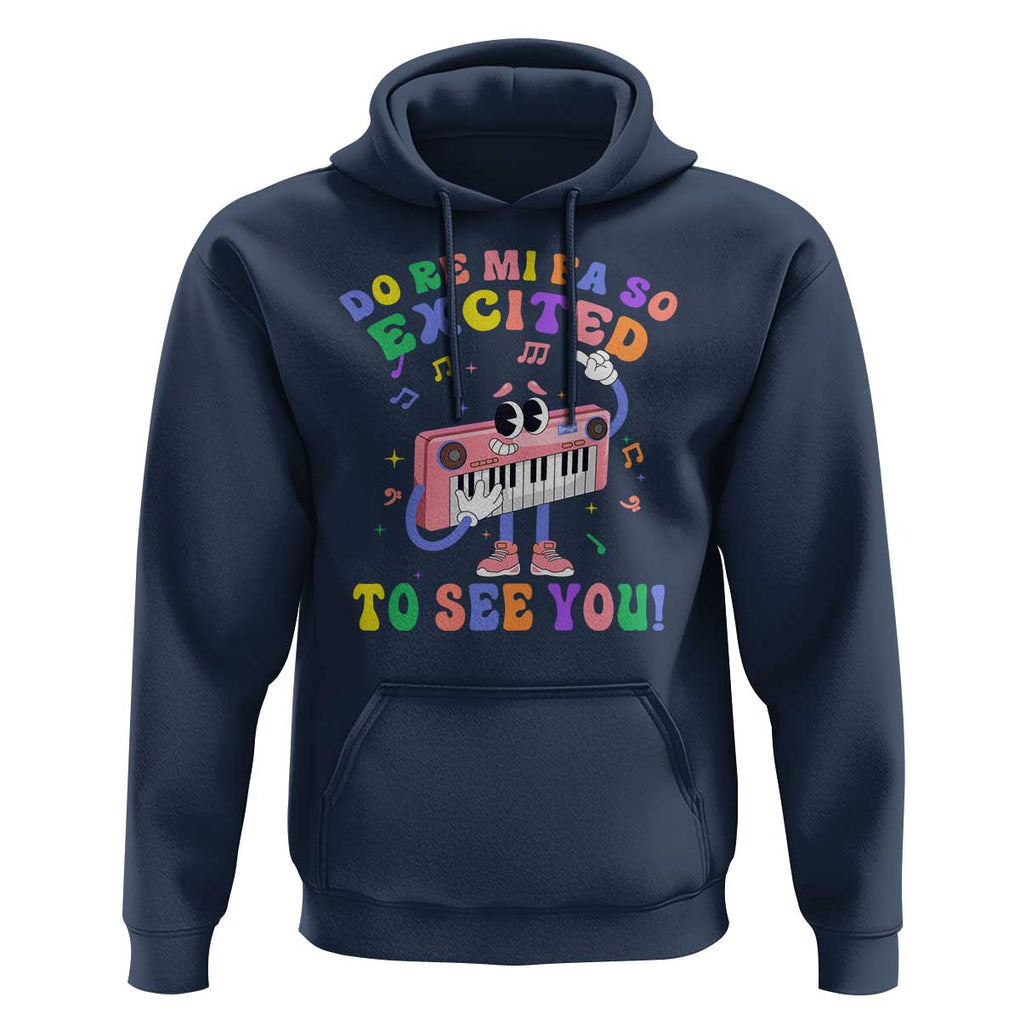 Music Teacher Hoodie Do Re Mi Fa So Excited To See You TS09 Navy Print Your Wear