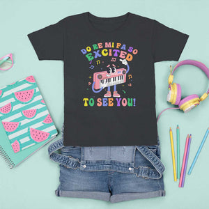 Music Teacher T Shirt For Kid Do Re Mi Fa So Excited To See You TS09 Black Print Your Wear