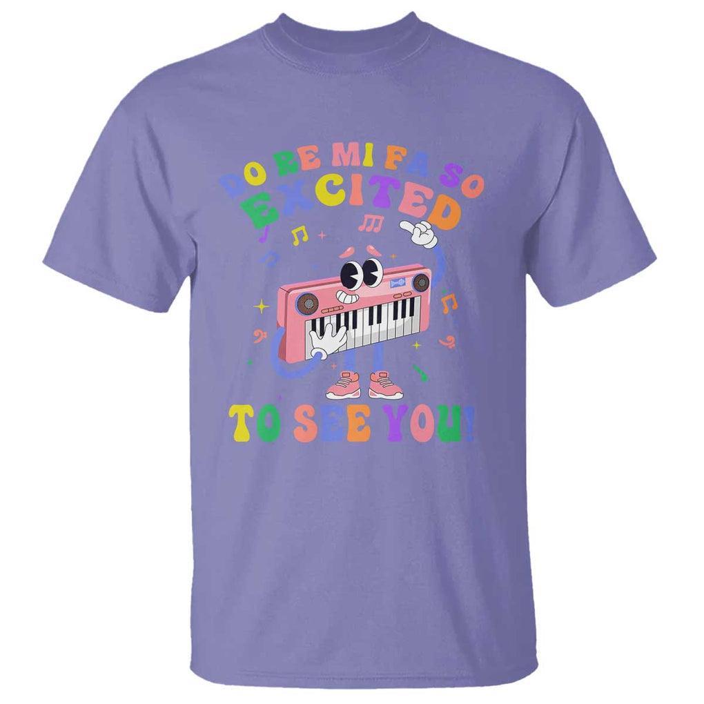 Music Teacher T Shirt Do Re Mi Fa So Excited To See You TS09 Violet Print Your Wear
