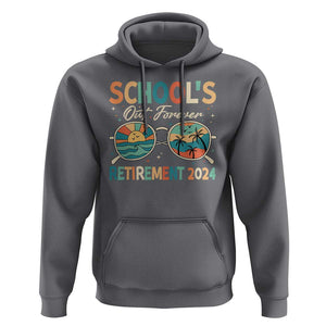 Retired Teacher Hoodie School's Out Forever Retirement 2024 TS09 Charcoal Print Your Wear