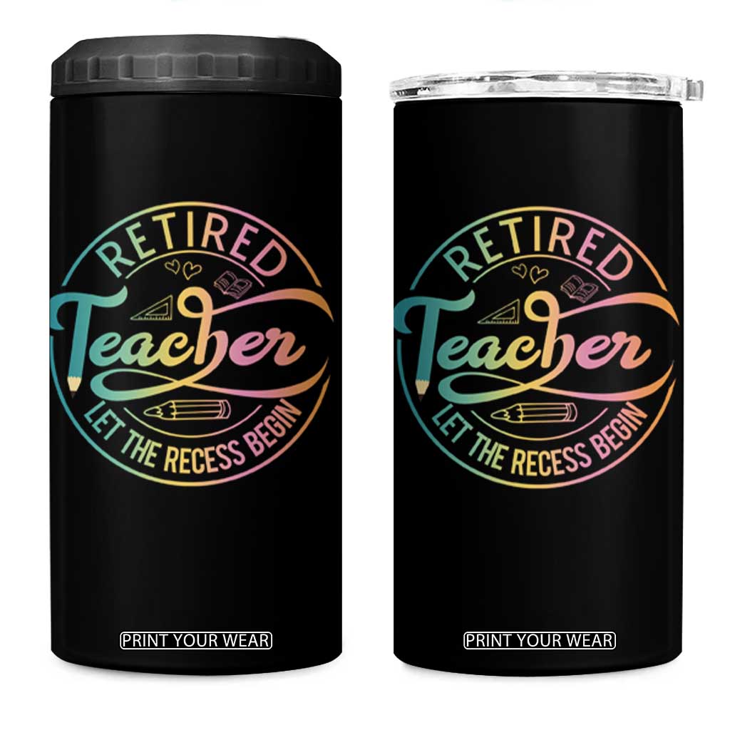 Retired Teacher 4 in 1 Can Cooler Tumbler Let The Recess Begin Retirement TS09 One Size: 16 oz Black Print Your Wear