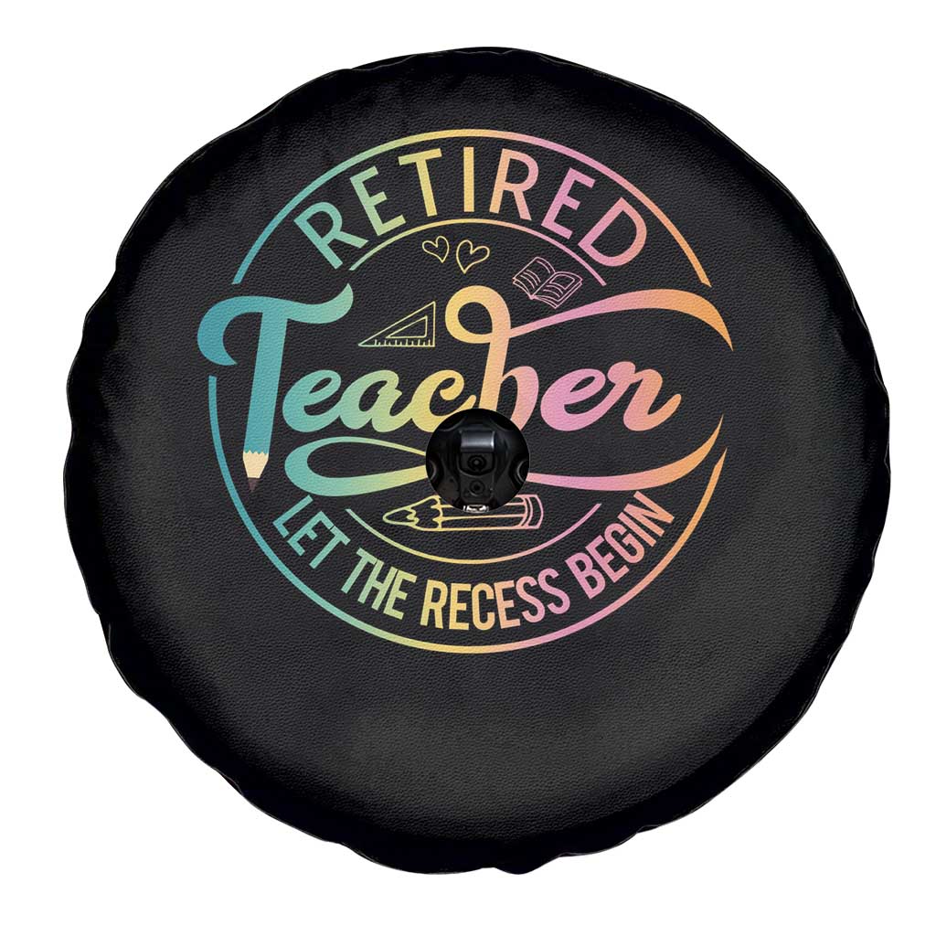 Retired Teacher Spare Tire Cover Let The Recess Begin Retirement TS09 Print Your Wear