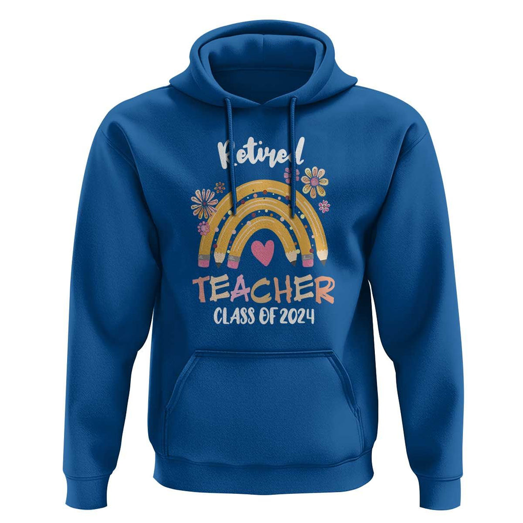 Retired Teacher Hoodie Class Of 2024 Retirement TS09 Royal Blue Print Your Wear