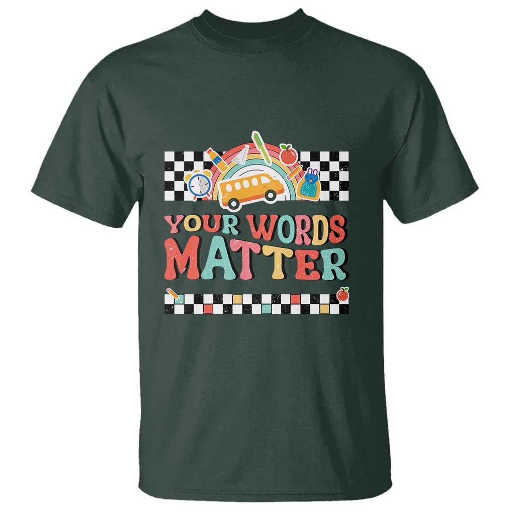 Special Education Teacher T Shirt Your Words Matter Retro Groovy Back To School TS09 Dark Forest Green Print Your Wear