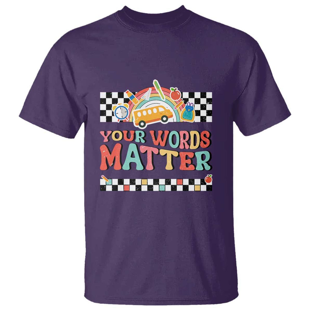 Special Education Teacher T Shirt Your Words Matter Retro Groovy Back To School TS09 Purple Print Your Wear