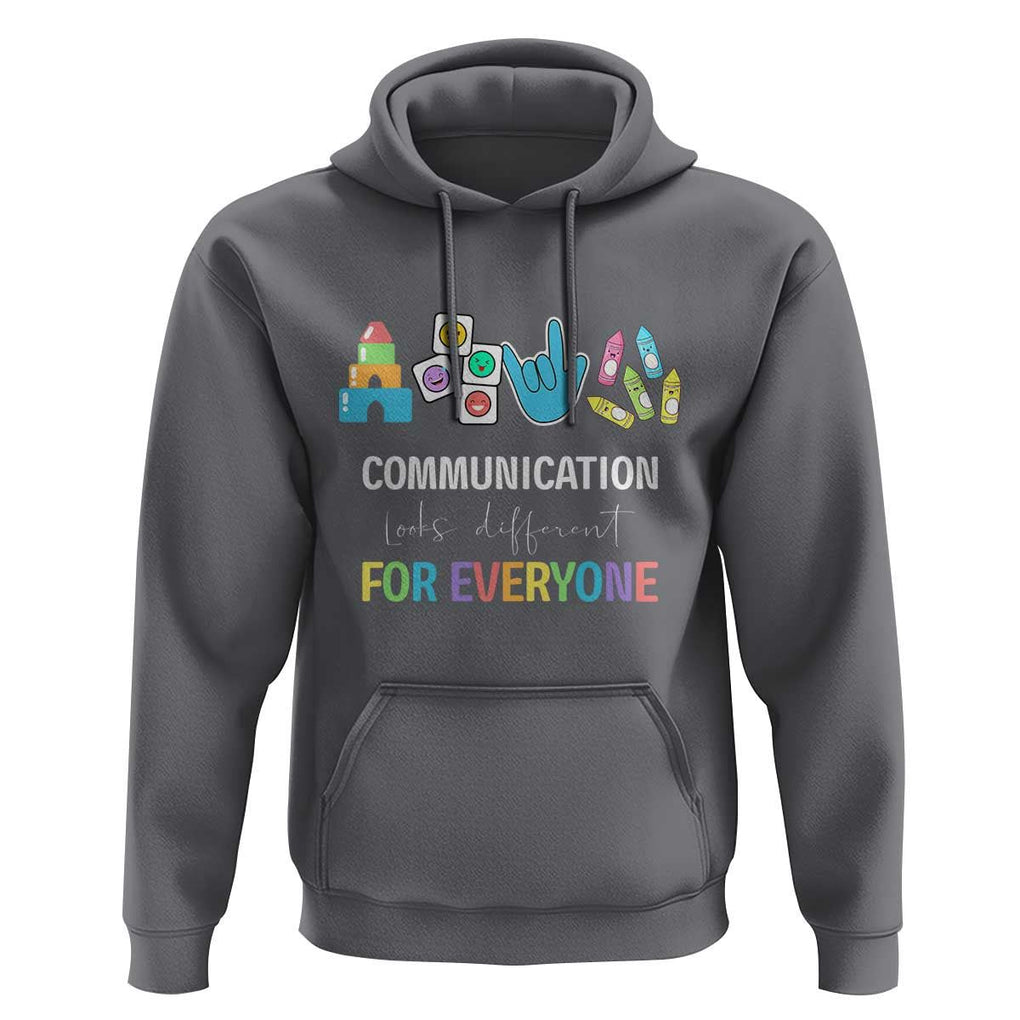 Special Education Teacher Hoodie Communication Looks Different For Everyone TS09 Charcoal Print Your Wear