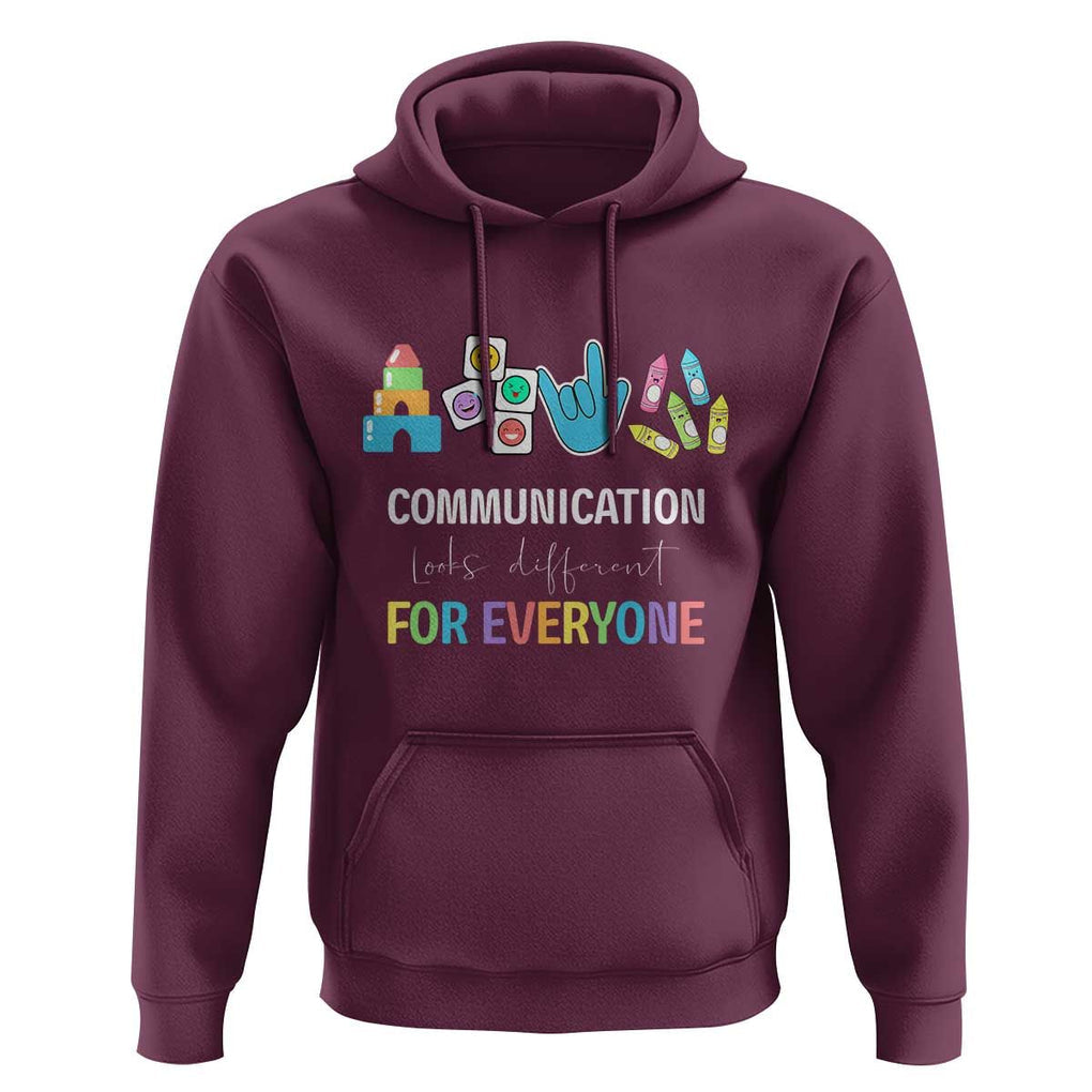 Special Education Teacher Hoodie Communication Looks Different For Everyone TS09 Maroon Print Your Wear