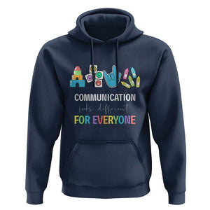 Special Education Teacher Hoodie Communication Looks Different For Everyone TS09 Navy Print Your Wear