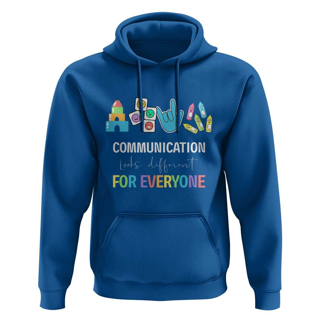 Special Education Teacher Hoodie Communication Looks Different For Everyone TS09 Royal Blue Print Your Wear