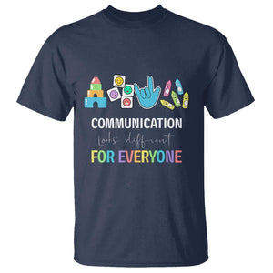 Special Education Teacher T Shirt Communication Looks Different For Everyone TS09 Navy Print Your Wear