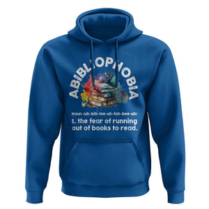 Funny Book Lover Hoodie Abibliophobia The Fear Of Running Out Of The Books To Read TS09 Royal Blue Print Your Wear