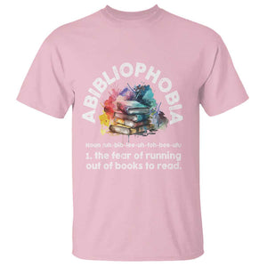 Funny Book Lover T Shirt Abibliophobia The Fear Of Running Out Of The Books To Read TS09 Light Pink Print Your Wear