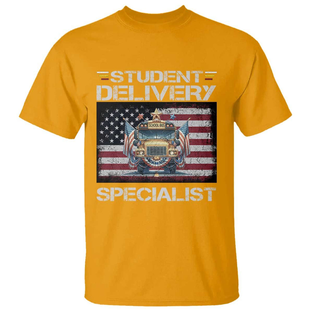 School Bus Driver T Shirt Student Delivery Specialist American Flag TS09 Gold Print Your Wear