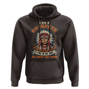 Native American Cherokee Hoodie A Fire In My Soul And A Mouth I Can't Control Indigenous TS09 Dark Chocolate Print Your Wear