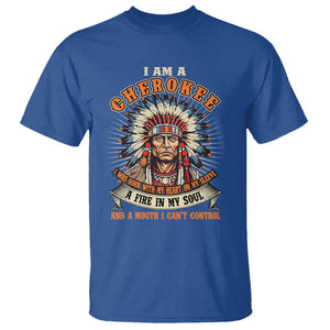 Native American Cherokee T Shirt A Fire In My Soul And A Mouth I Can't Control Indigenous TS09 Royal Blue Print Your Wear
