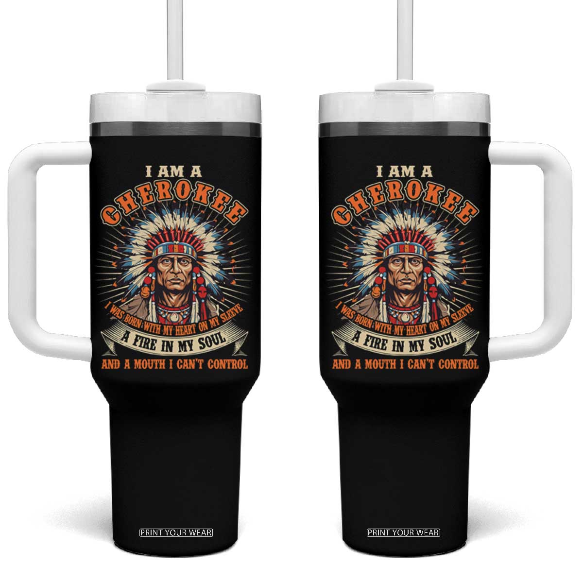 Native American Cherokee Tumbler With Handle A Fire In My Soul And A Mouth I Can't Control Indigenous TS09 One Size: 40 oz Black Print Your Wear