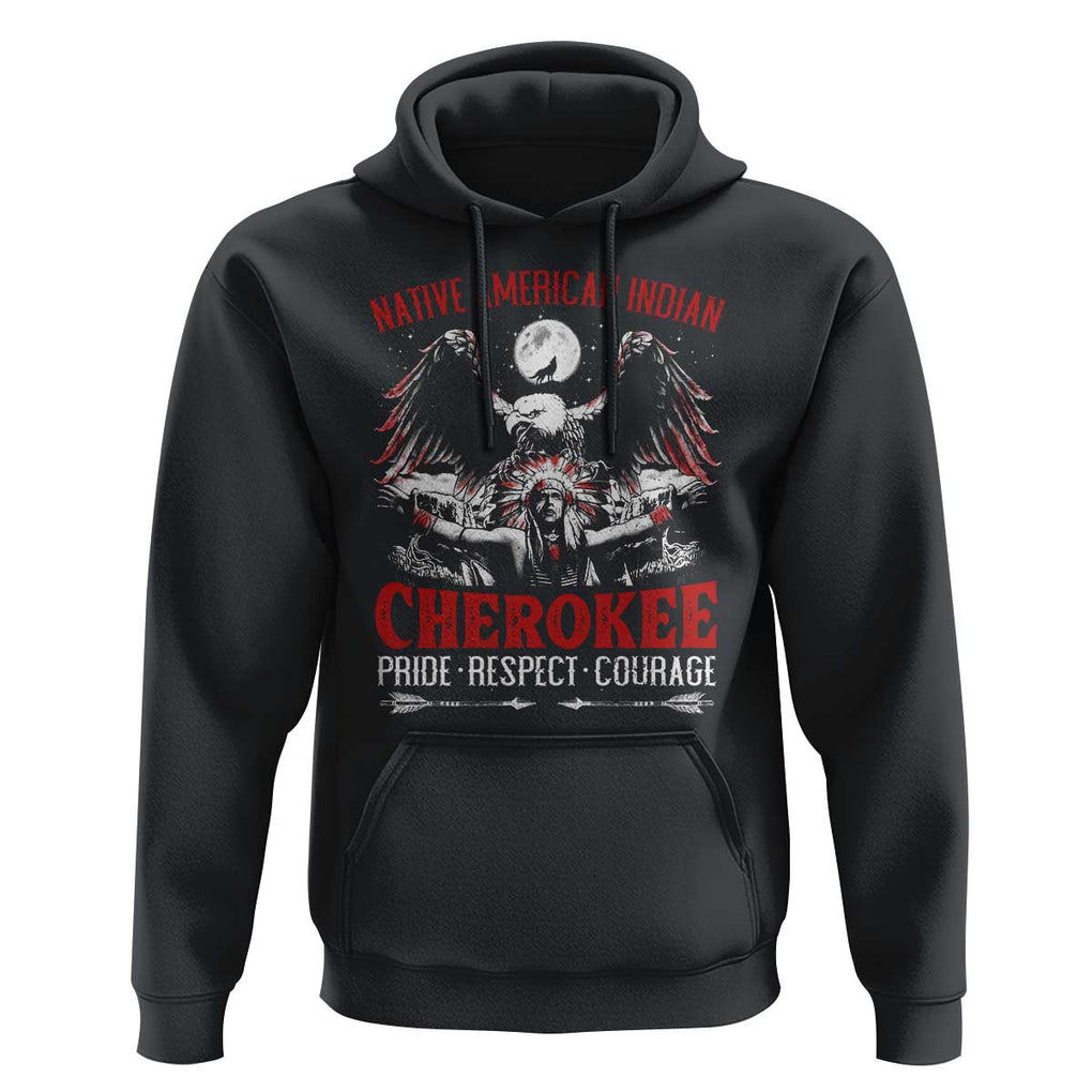 Native American Cherokee Hoodie Pride Respect Courage Indigenous TS09 Black Print Your Wear