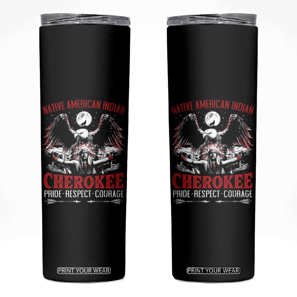 Native American Cherokee Skinny Tumbler Pride Respect Courage Indigenous TS09 Black Print Your Wear