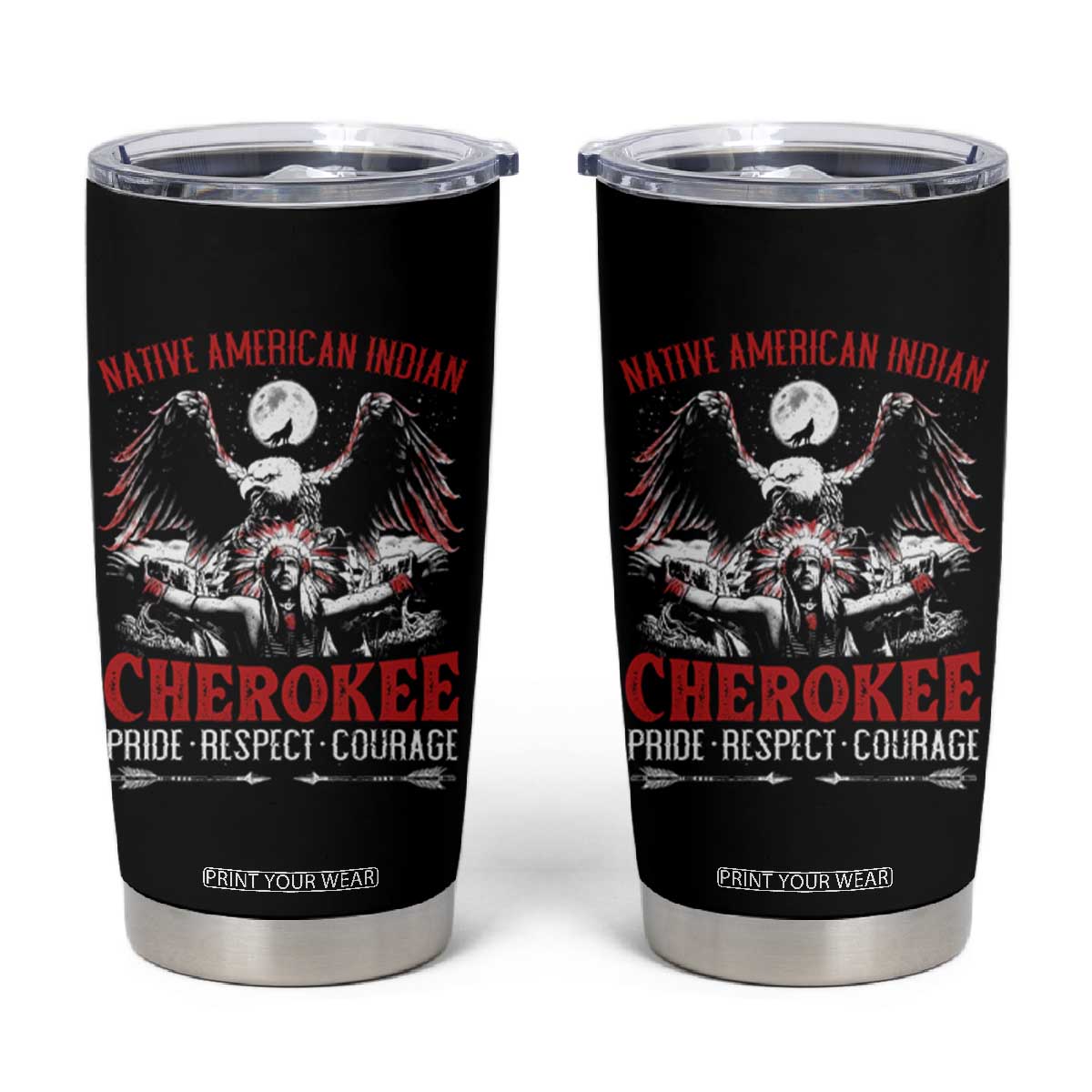 Native American Cherokee Tumbler Cup Pride Respect Courage Indigenous TS09 Black Print Your Wear