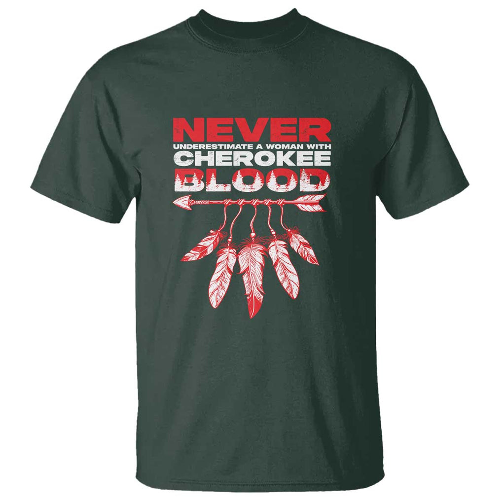 Never Underestimate A Woman With Cherokee Blood T Shirt TS09 Dark Forest Green Print Your Wear