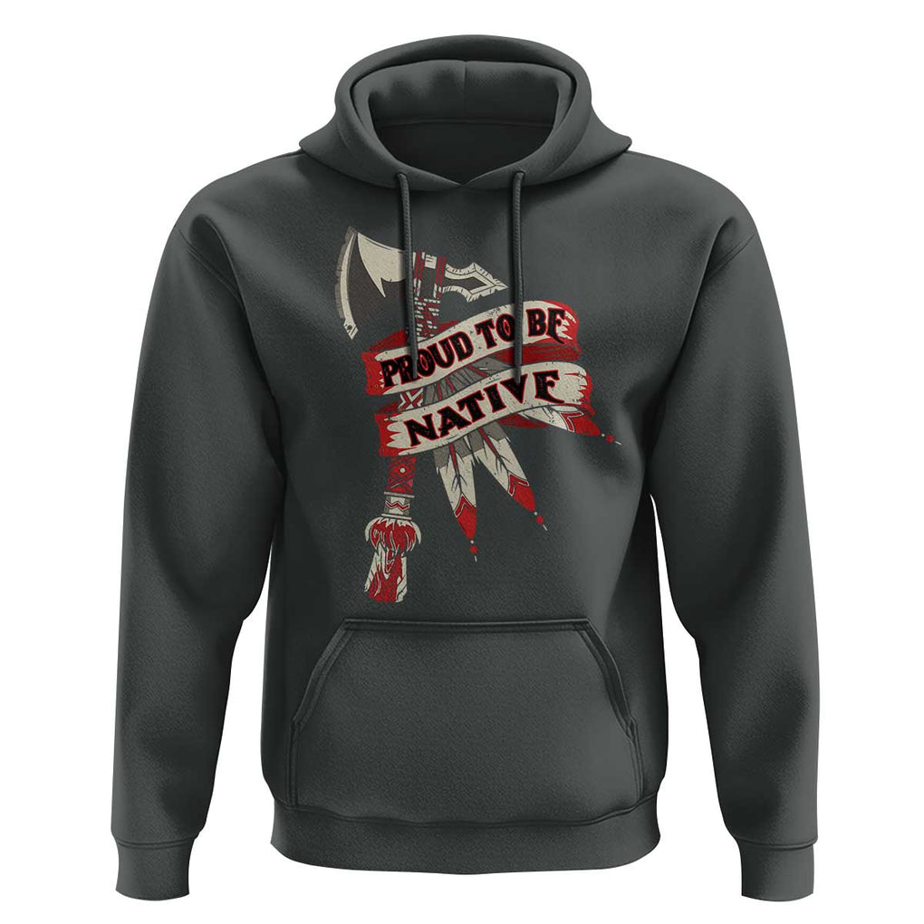 Proud To Be Native Hoodie American Indian Indigenous TS09 Dark Heather Print Your Wear