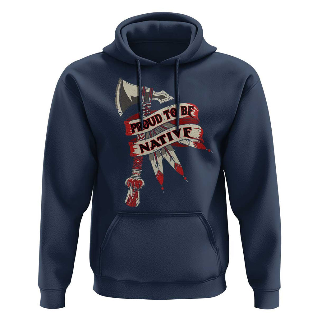 Proud To Be Native Hoodie American Indian Indigenous TS09 Navy Print Your Wear