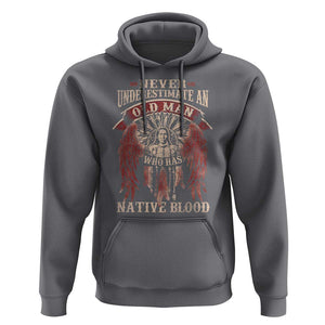 Never Underestimate An Old Man Who Has Native Blood Hoodie TS09 Charcoal Print Your Wear