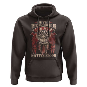 Never Underestimate An Old Man Who Has Native Blood Hoodie TS09 Dark Chocolate Print Your Wear