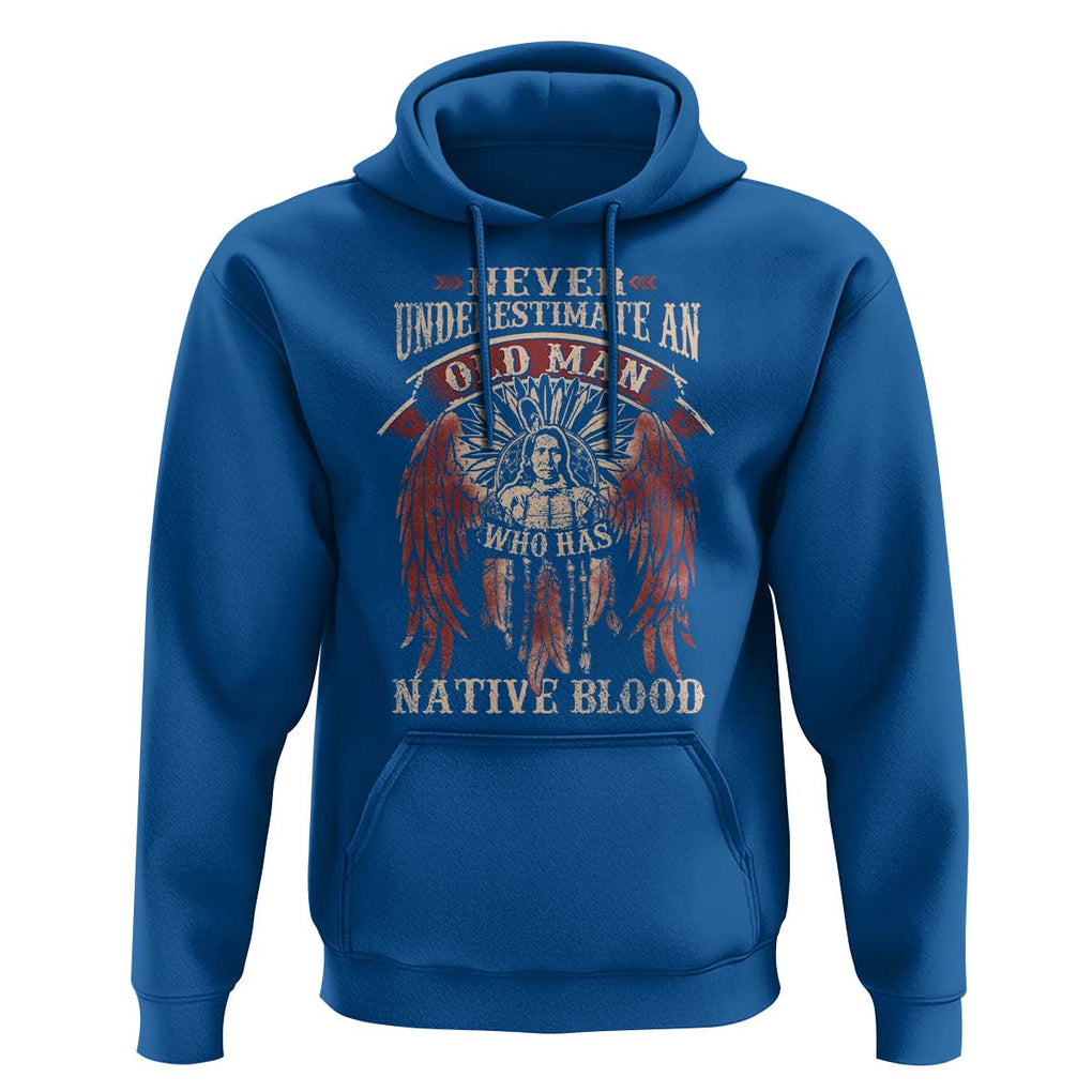 Never Underestimate An Old Man Who Has Native Blood Hoodie TS09 Royal Blue Print Your Wear