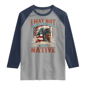 Native American Raglan Shirt May Not Be Full Blooded My Heart 100% Native TS09 Sport Gray Navy Print Your Wear