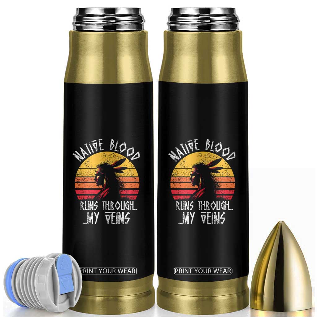 Native American Blood Runs Through My Veins Bullet Tumbler TS09 Black Print Your Wear