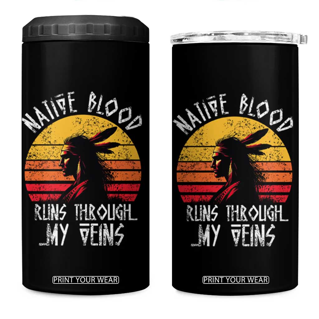Native American Blood Runs Through My Veins 4 in 1 Can Cooler Tumbler TS09 One Size: 16 oz Black Print Your Wear
