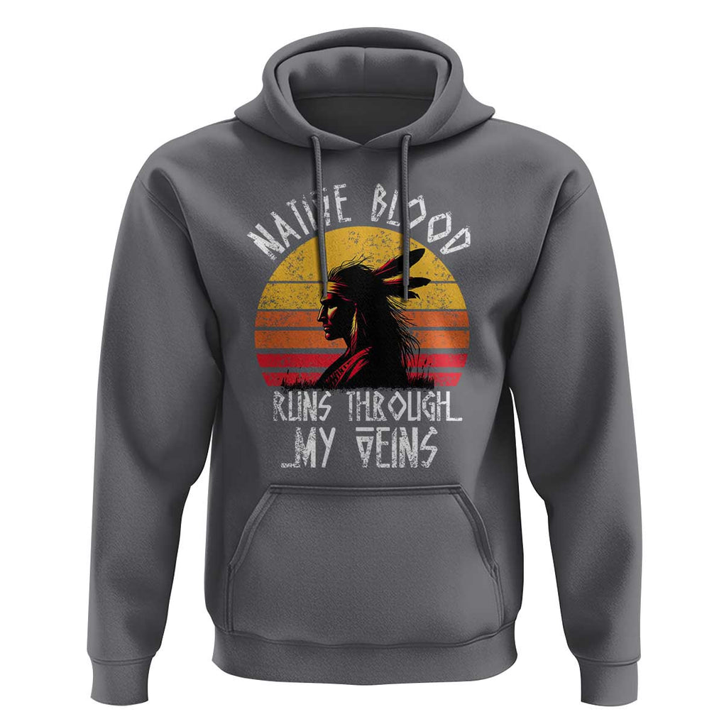 Native American Blood Runs Through My Veins Hoodie TS09 Charcoal Print Your Wear