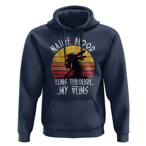 Native American Blood Runs Through My Veins Hoodie TS09 Navy Print Your Wear