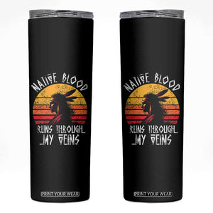 Native American Blood Runs Through My Veins Skinny Tumbler TS09 Black Print Your Wear
