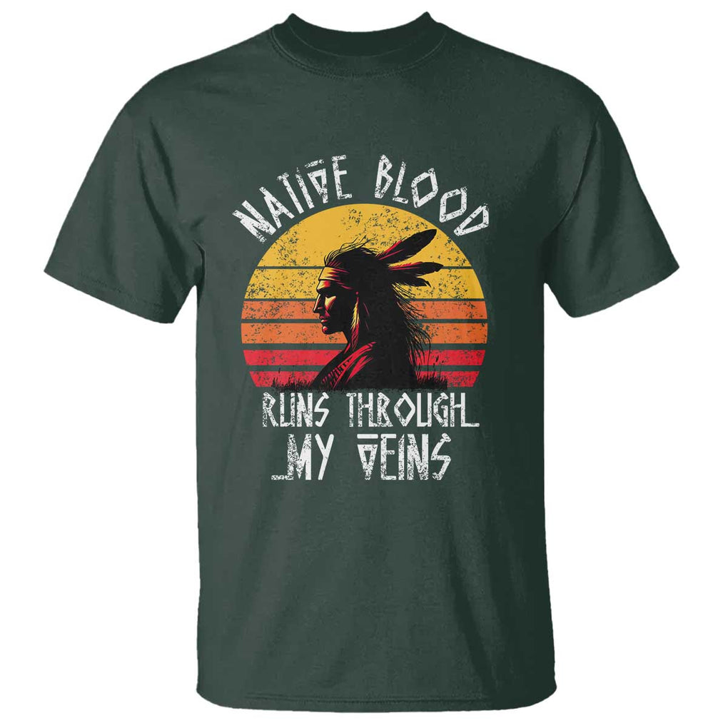 Native American Blood Runs Through My Veins T Shirt TS09 Dark Forest Green Print Your Wear