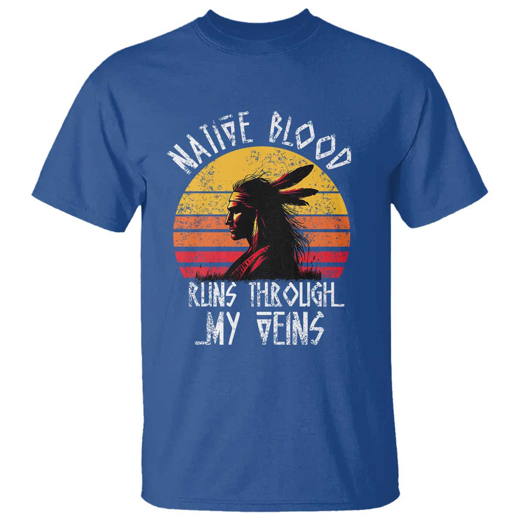 Native American Blood Runs Through My Veins T Shirt TS09 Royal Blue Print Your Wear