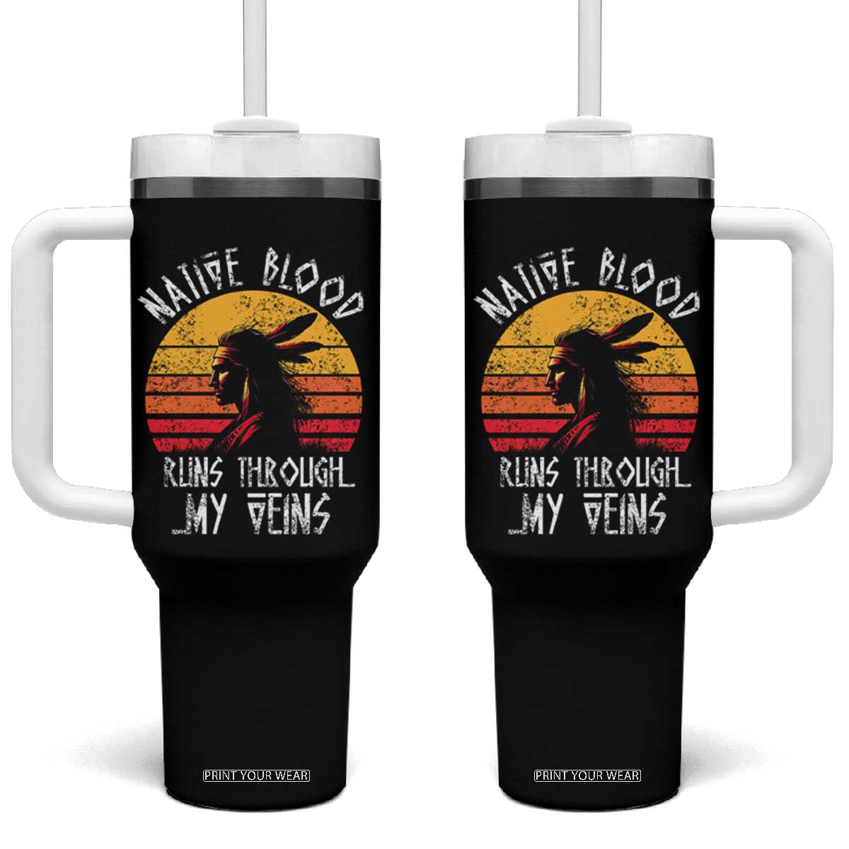 Native American Blood Runs Through My Veins Tumbler With Handle TS09 One Size: 40 oz Black Print Your Wear