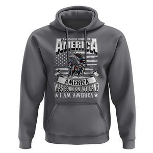 American Indian Hoodie America Was Born On My Land TS09 Charcoal Print Your Wear