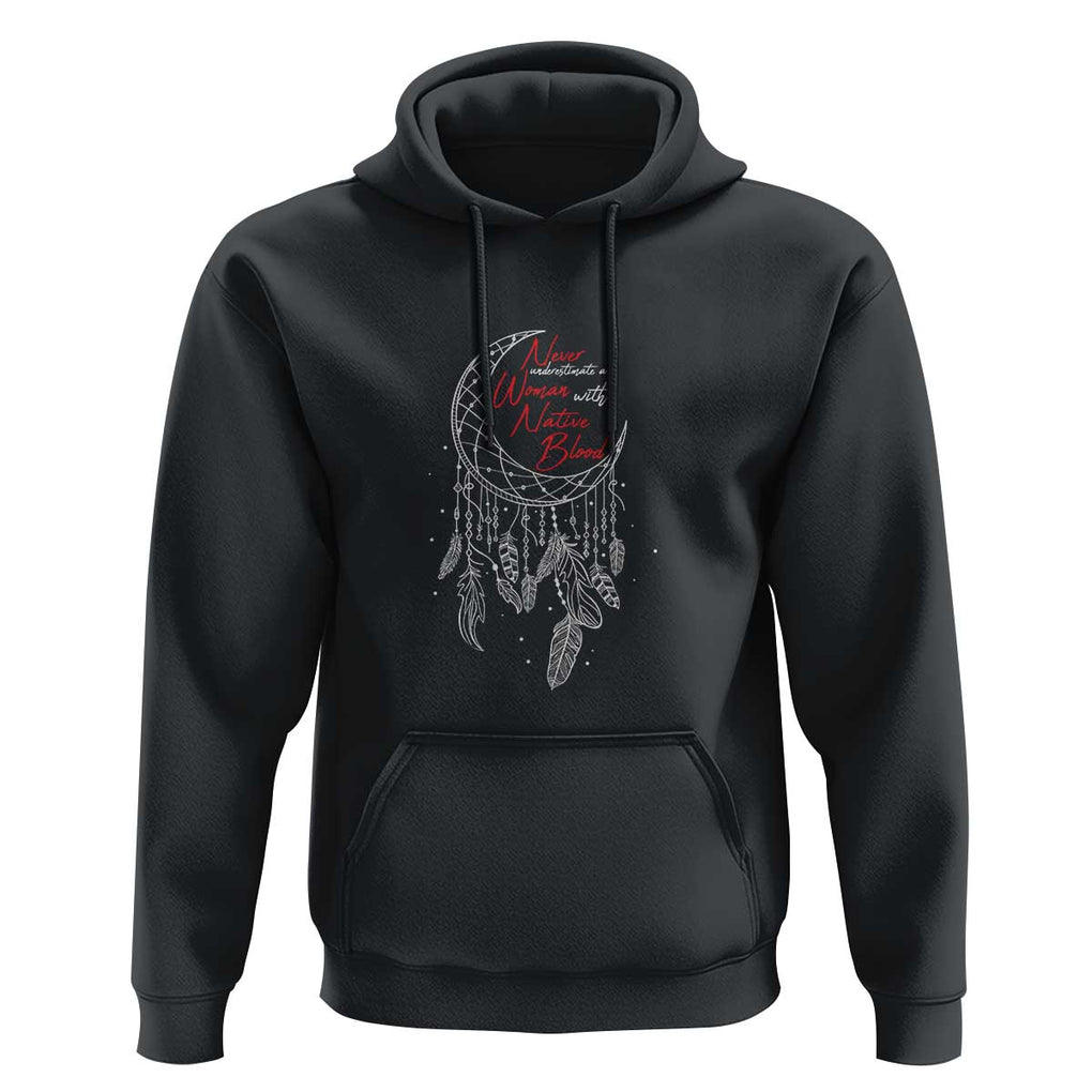 Indigenous Woman Hoodie Never Underestimate A Woman With Native Blood Dreamcatcher TS09 Black Print Your Wear