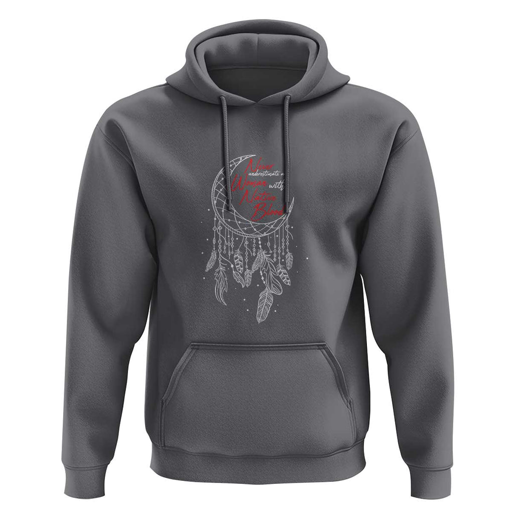 Indigenous Woman Hoodie Never Underestimate A Woman With Native Blood Dreamcatcher TS09 Charcoal Print Your Wear