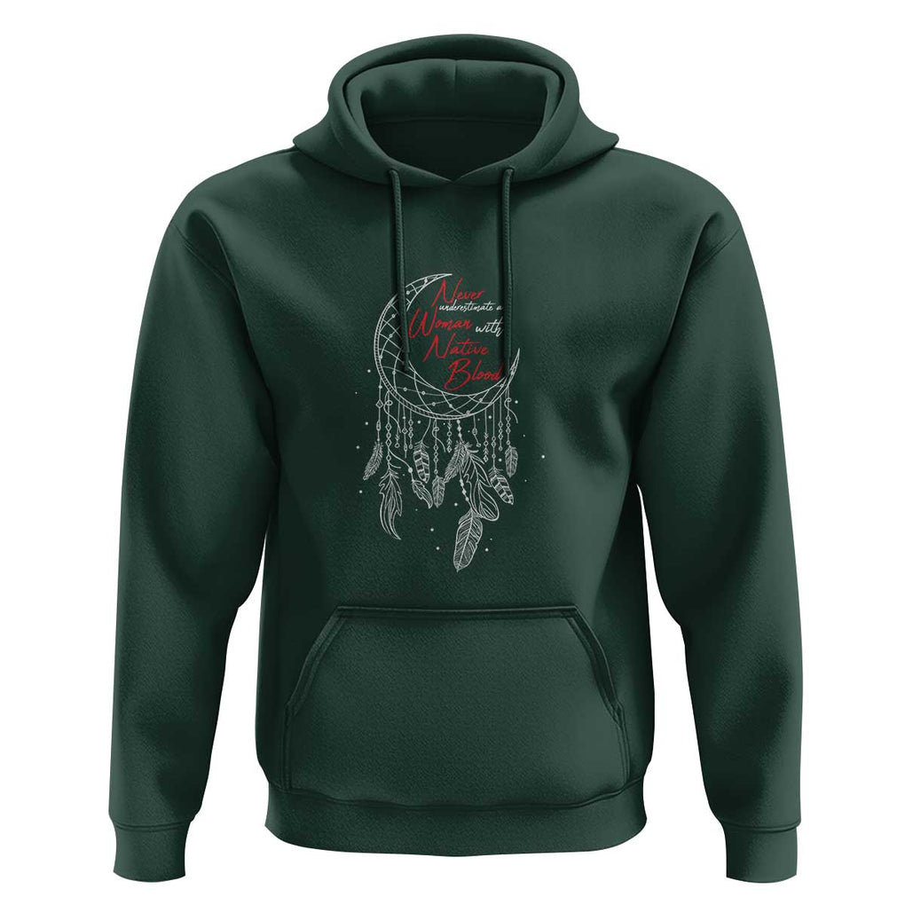Indigenous Woman Hoodie Never Underestimate A Woman With Native Blood Dreamcatcher TS09 Dark Forest Green Print Your Wear