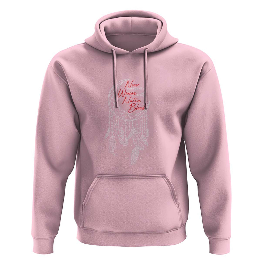 Indigenous Woman Hoodie Never Underestimate A Woman With Native Blood Dreamcatcher TS09 Light Pink Print Your Wear