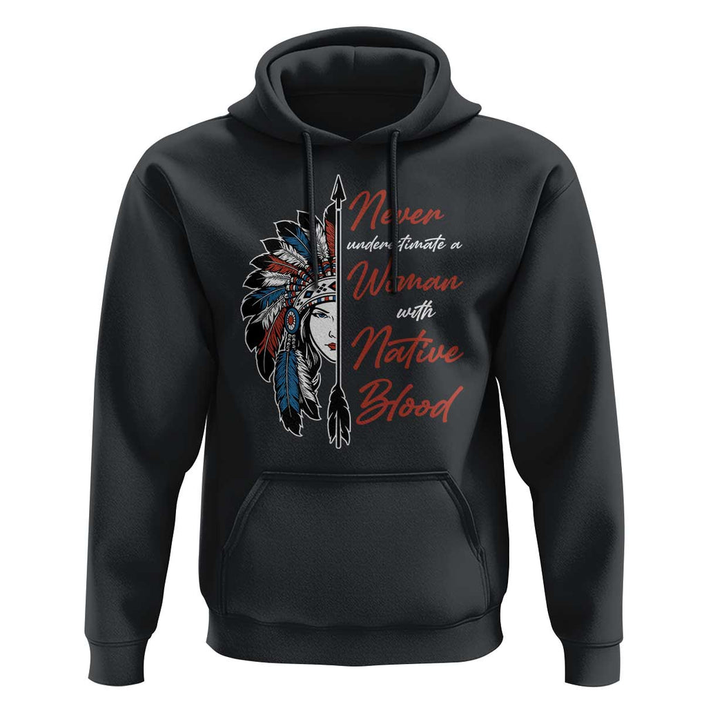 Indigenous Woman Hoodie Never Underestimate A Woman With Native Blood TS09 Black Print Your Wear
