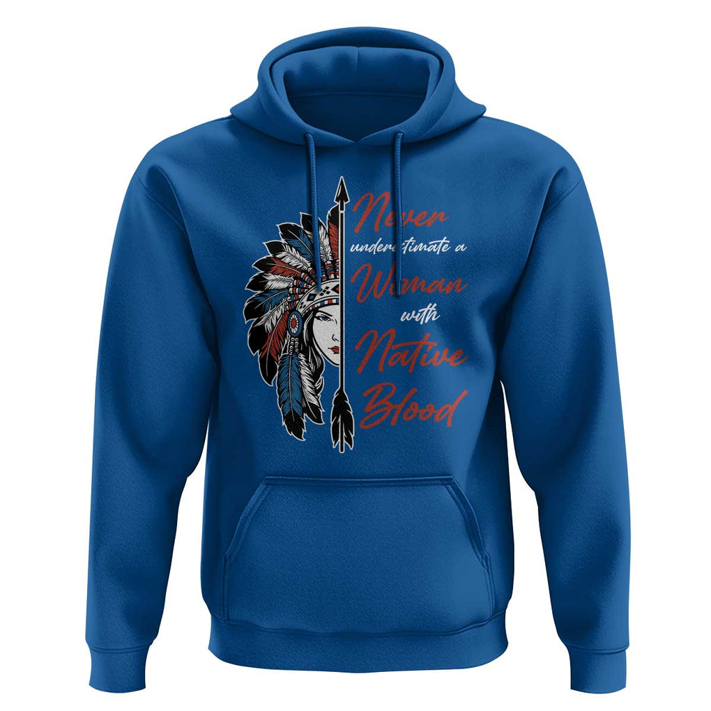 Indigenous Woman Hoodie Never Underestimate A Woman With Native Blood TS09 Royal Blue Print Your Wear
